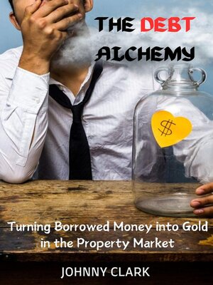 cover image of The Debt Alchemy